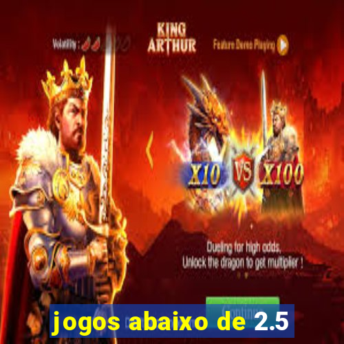 jogos abaixo de 2.5